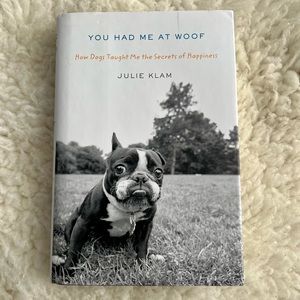 Book - You Had Me At Woof by Julie Klam